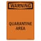 Signmission OSHA WARNING Sign, Quarantine Area, 10in X 7in Rigid Plastic, 7" W, 10" L, Portrait OS-WS-P-710-V-13687 - alternate 1